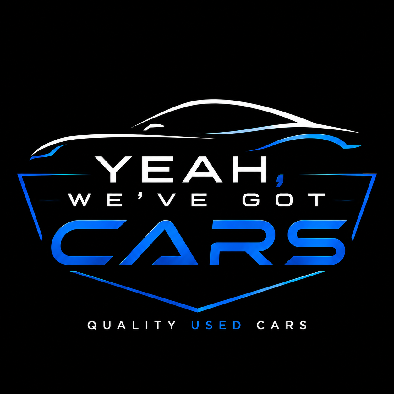 Yeah, We’ve Got Cars — Quality Used Cars